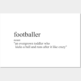 Funny definition of a footballer Posters and Art